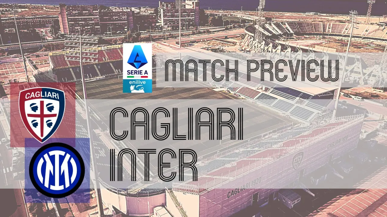 Serie A Preview: Cagliari vs Inter &#x002013; Team News, Line-ups &amp; Prediction