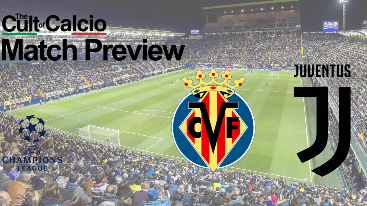 Champions League Preview: Villarreal vs Juventus &#x002013; Team News, Line-ups &amp; Prediction