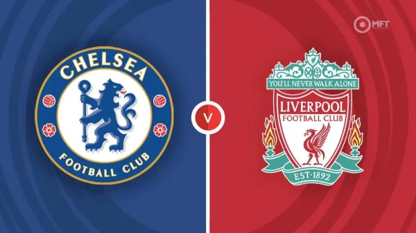 Chelsea vs Liverpool: Match Preview, Latest Team News and How to Watch