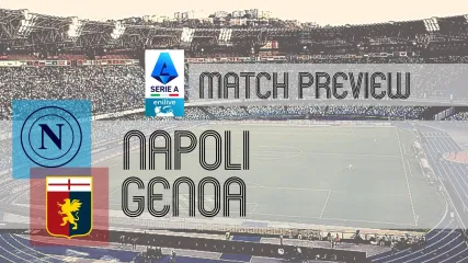 Serie A Preview: Napoli vs Genoa &#x002013; Team News, Line-ups &amp; Prediction