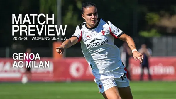 SERIE A WOMEN, GENOA v AC MILAN: MATCH PREVIEW